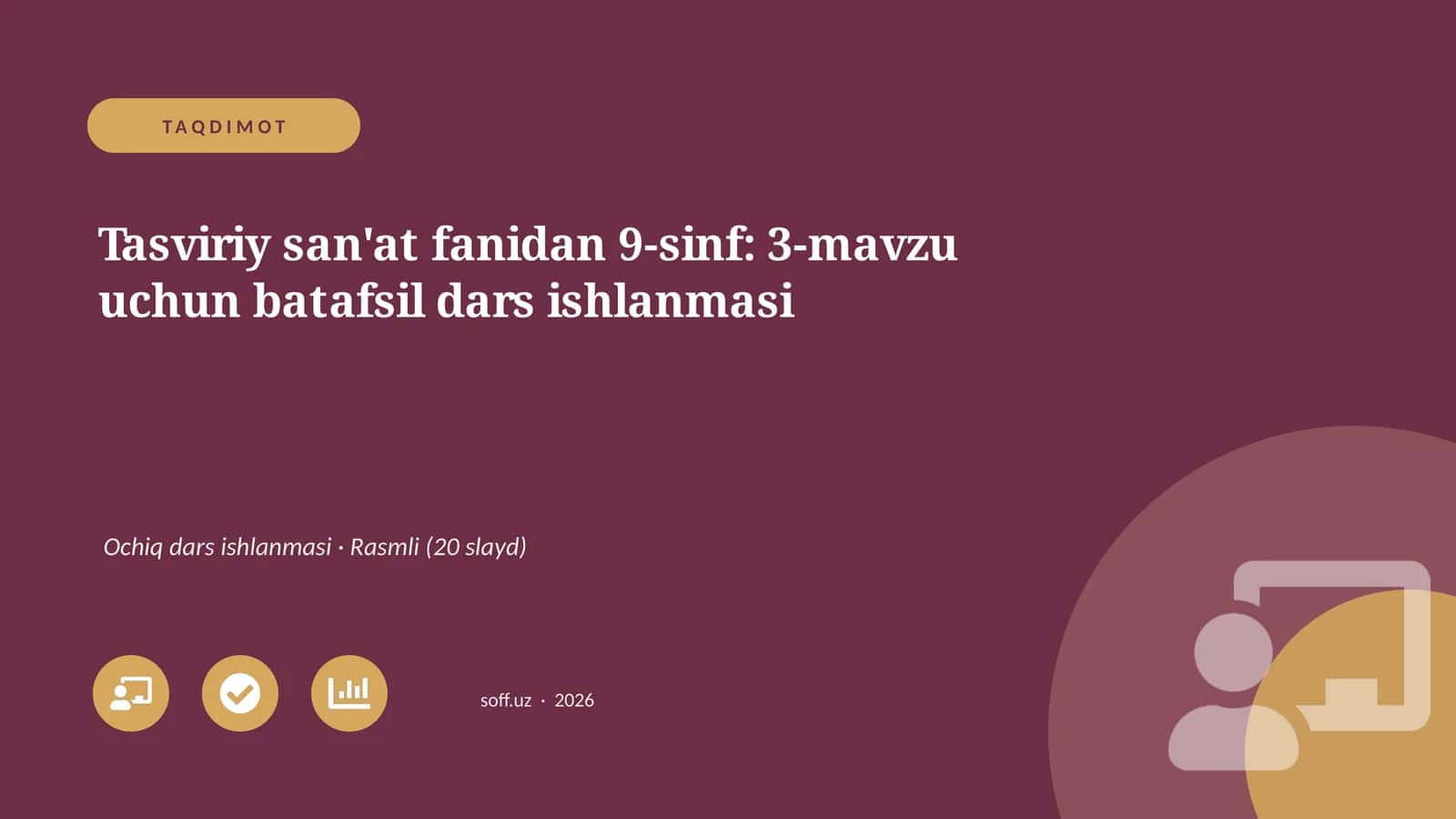 Tasviriy san'at fanidan 9-sinf: 3-mavzu uchun batafsil dars ishlanmasi 1