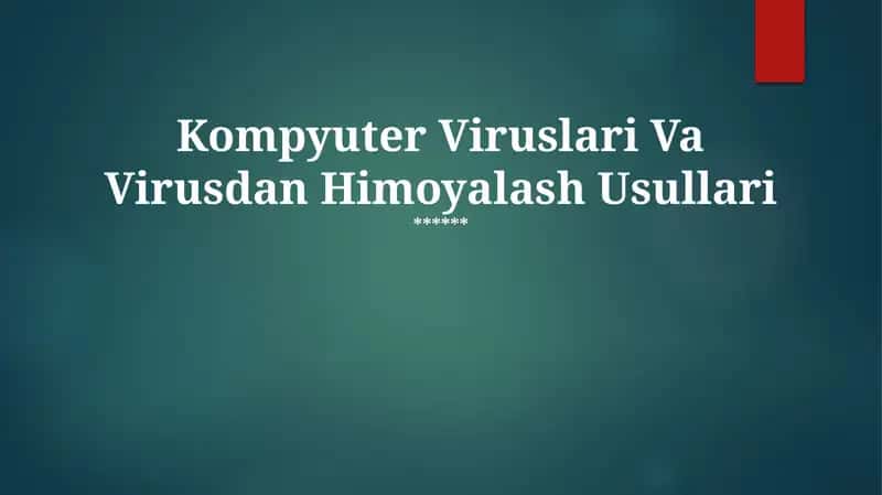 Kompyuter Viruslari Va Virusdan Himoyalash Usullari 1
