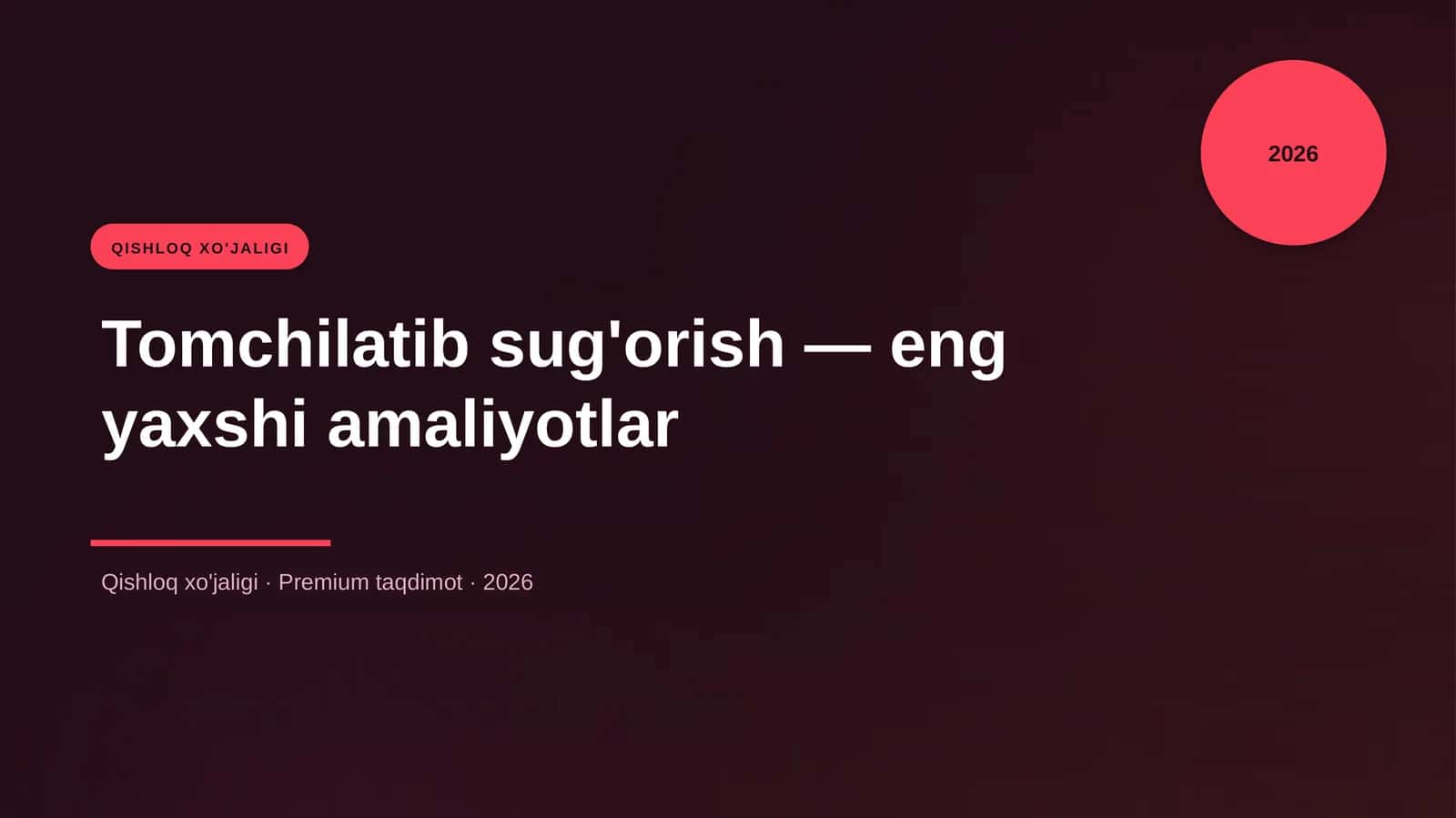 Tomchilatib sug'orish — eng yaxshi amaliyotlar 1