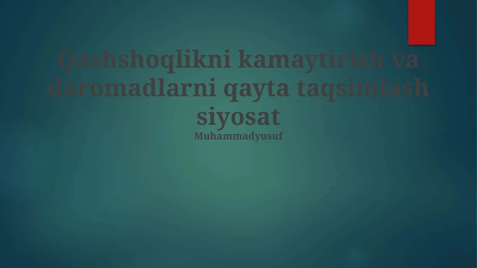 Qashshoqlikni kamaytirish va daromadlarni qayta taqsimlash siyosat 1