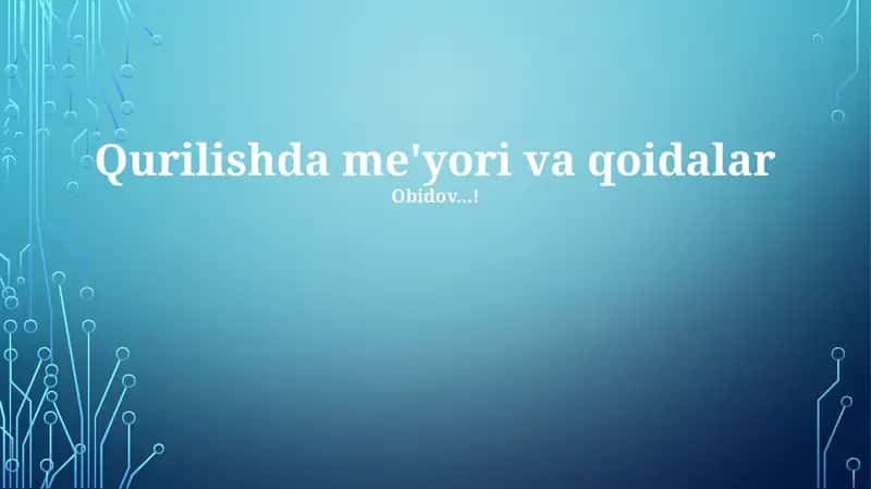 Qurilishda me'yori va qoidalar 1