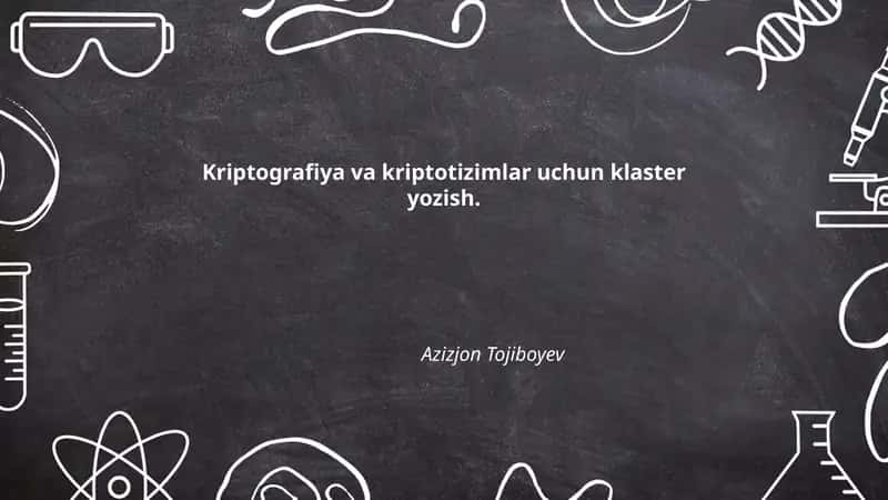 Kriptografiya va kriptotizimlar uchun klaster yozish 1