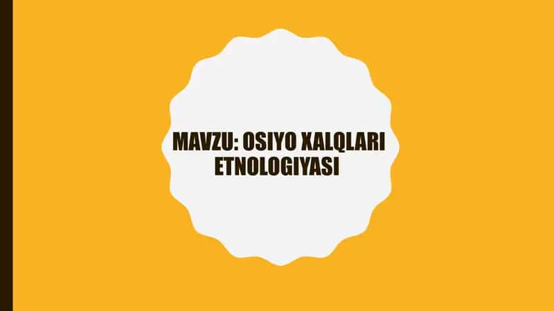 Osiyo xalqlarietnologiyasi 1