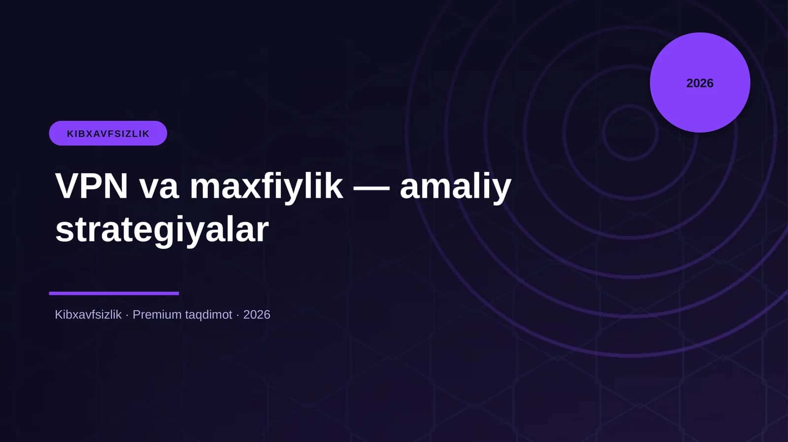 VPN va maxfiylik — amaliy strategiyalar 1