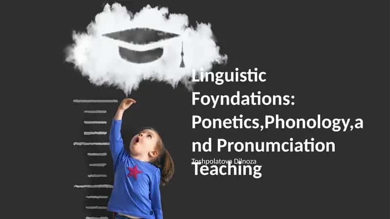 Linguistic Foundations: Phonetics, Phonology, and Pronunciation Teaching 1