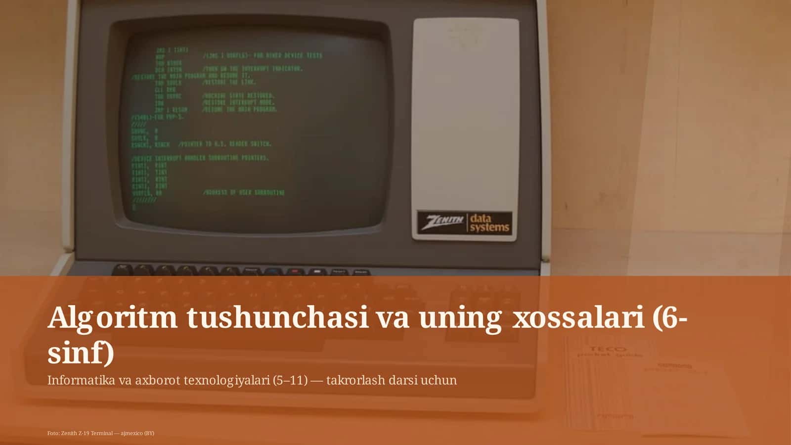 Algoritm tushunchasi va uning xossalari (6-sinf) 1
