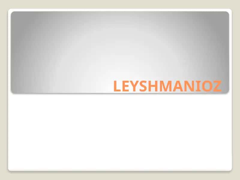 LEYSHMANIOZ 1