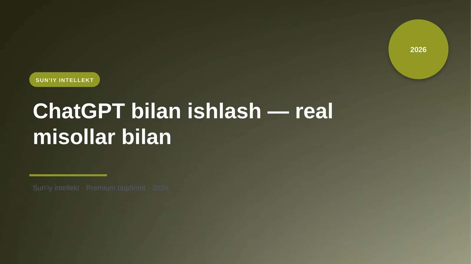 ChatGPT bilan ishlash — real misollar bilan 1