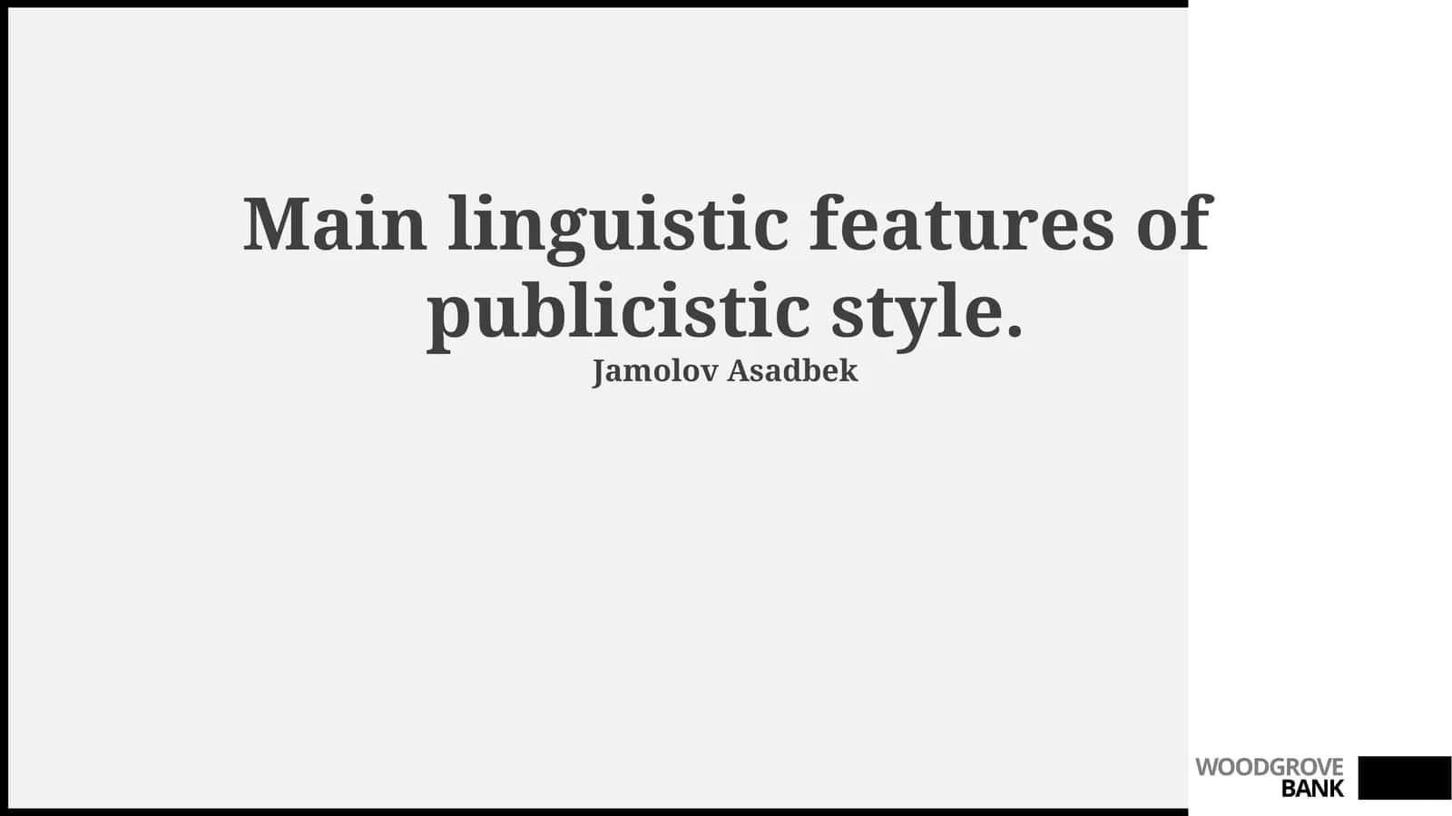 Main linguistic features of publicistic style 1
