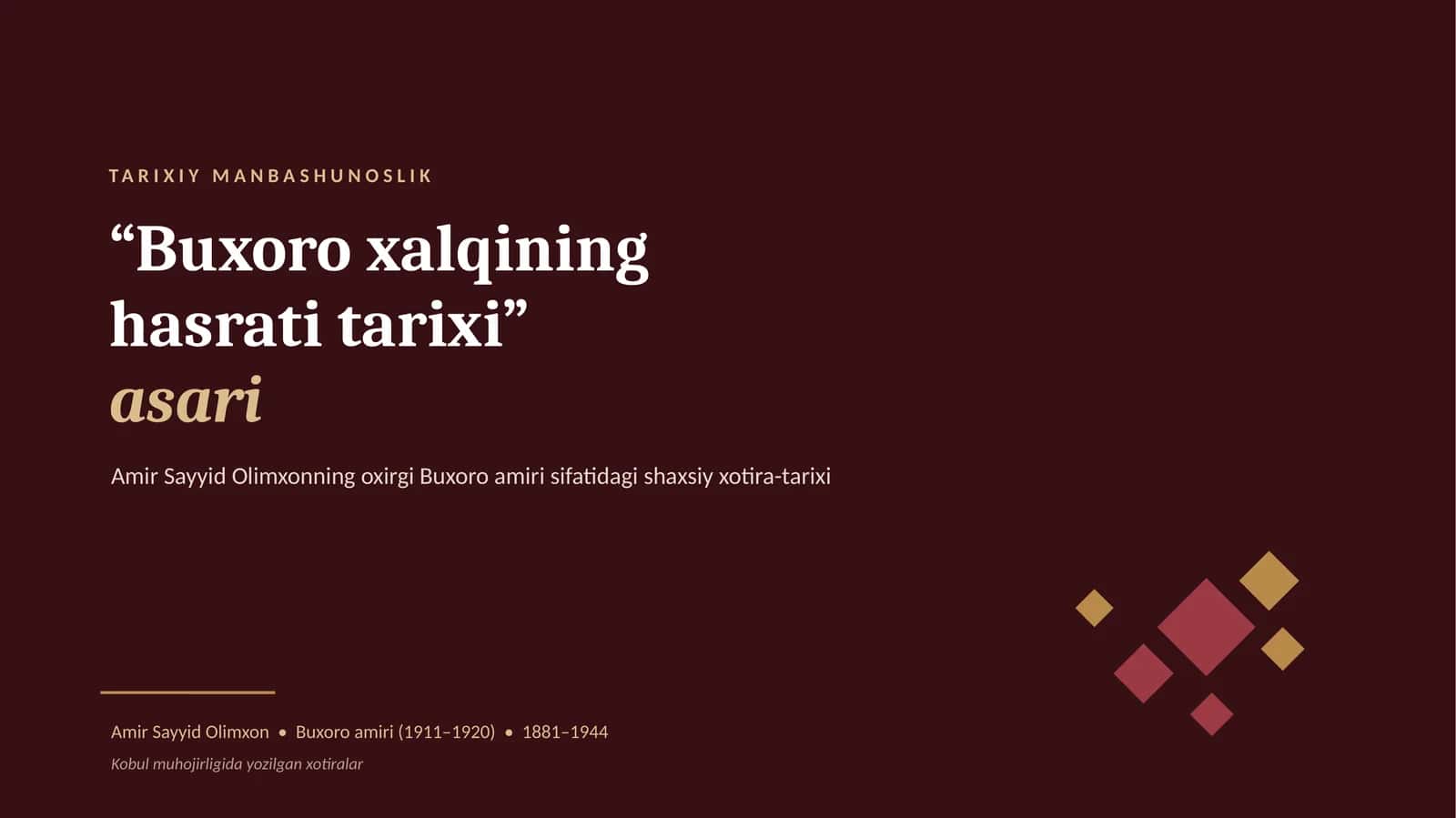 TARIXIY MANBASHUNOSLIK “Buxoro xalqining hasrati tarixi” asari 1