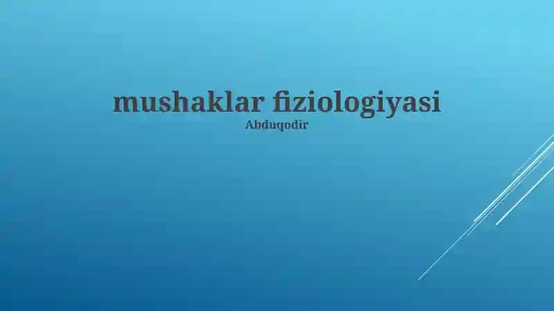 Mushaklar fiziologiyasi