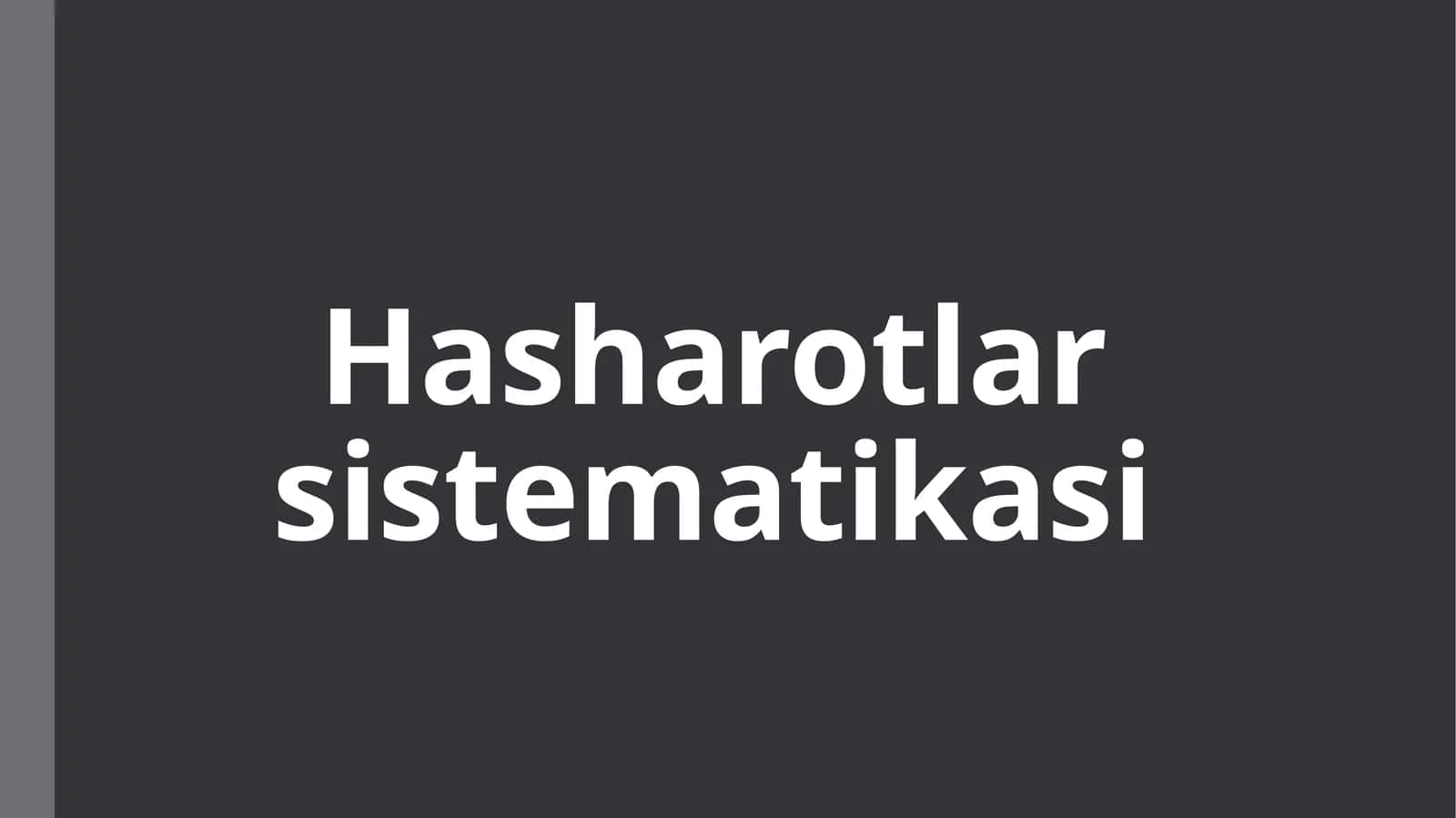 Hasharotlar sistematikasi 1