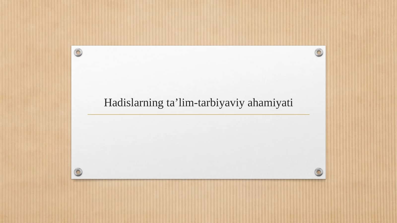 Hadislarning ta’lim-tarbiyaviy ahamiyati 1