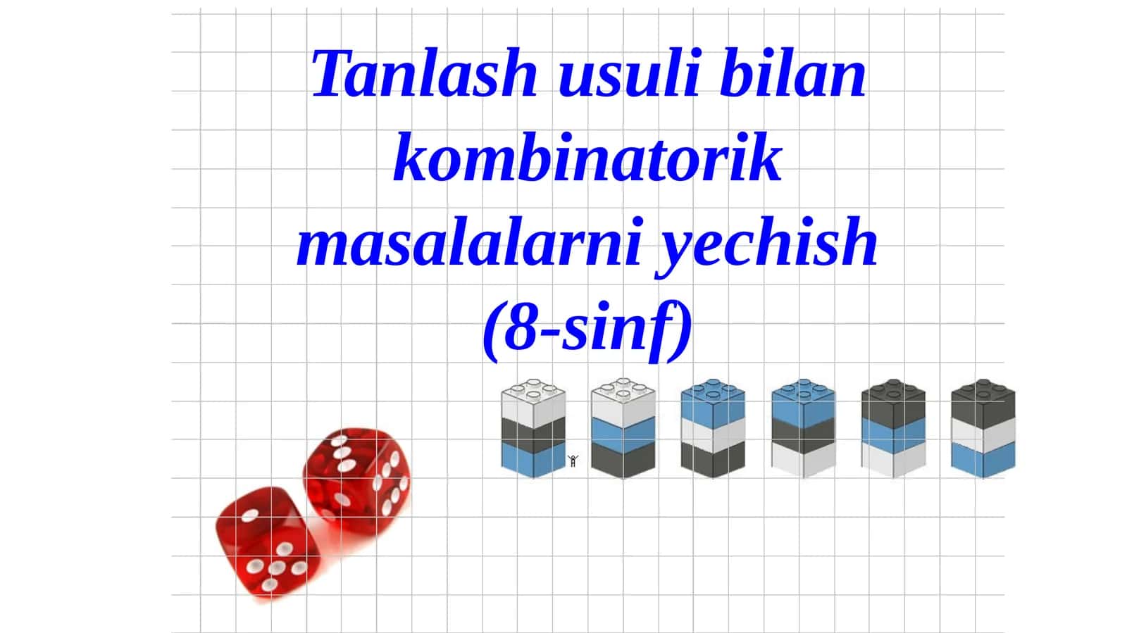 "Tanlash usuli bilan kombinatorik masalalarni yechish" 8-sinf algebra fanidan bir soatlik dars ishlanma 1
