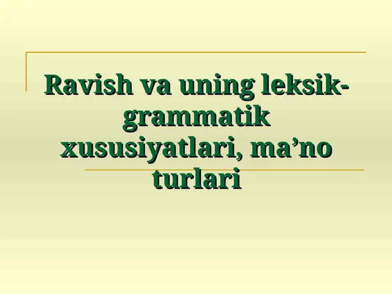 Ravish va uning leksik-grammatik xususiyatlari 1