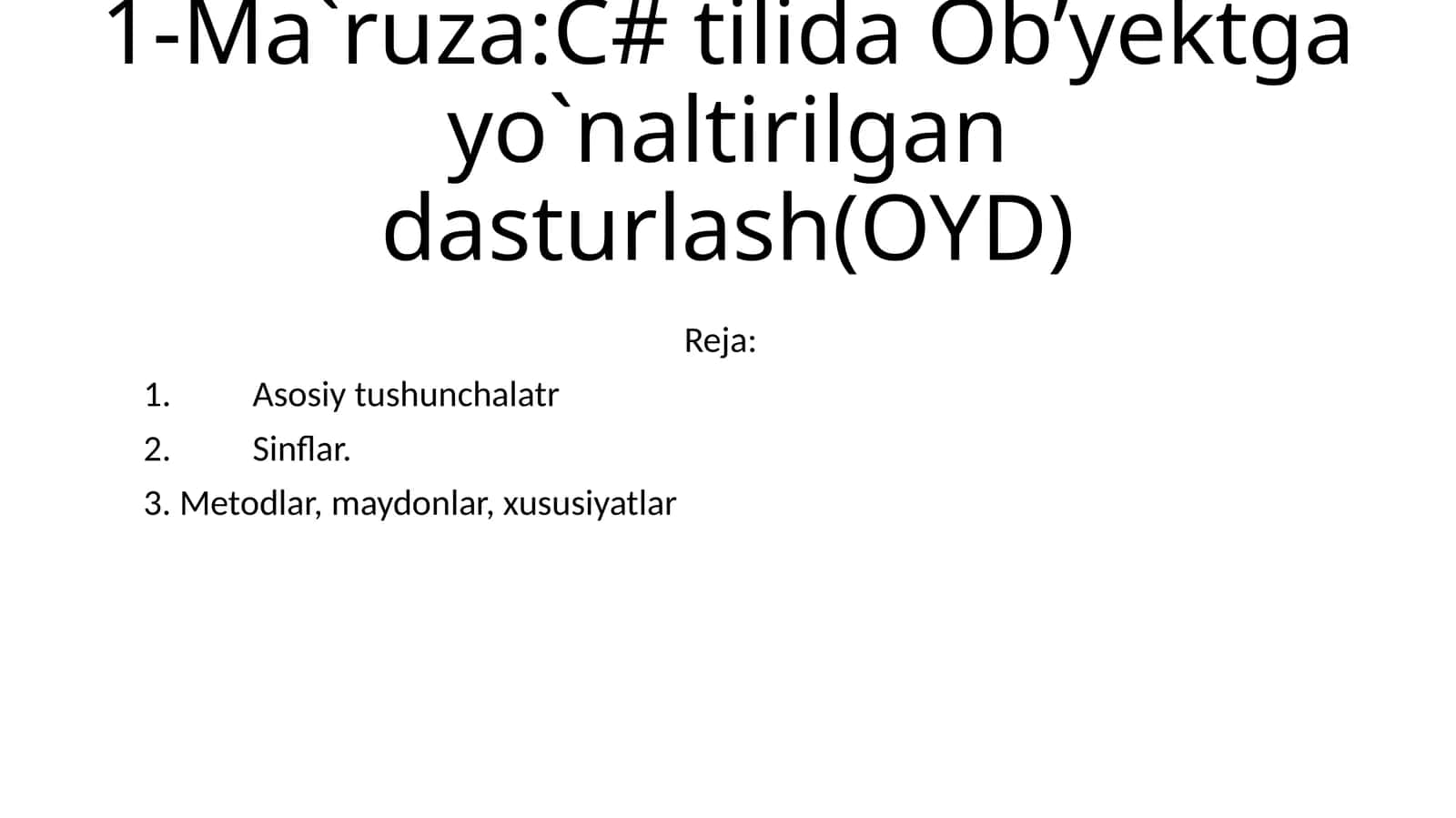 Ob’yektga yo`naltirilgan dasturlash (OYD) 1