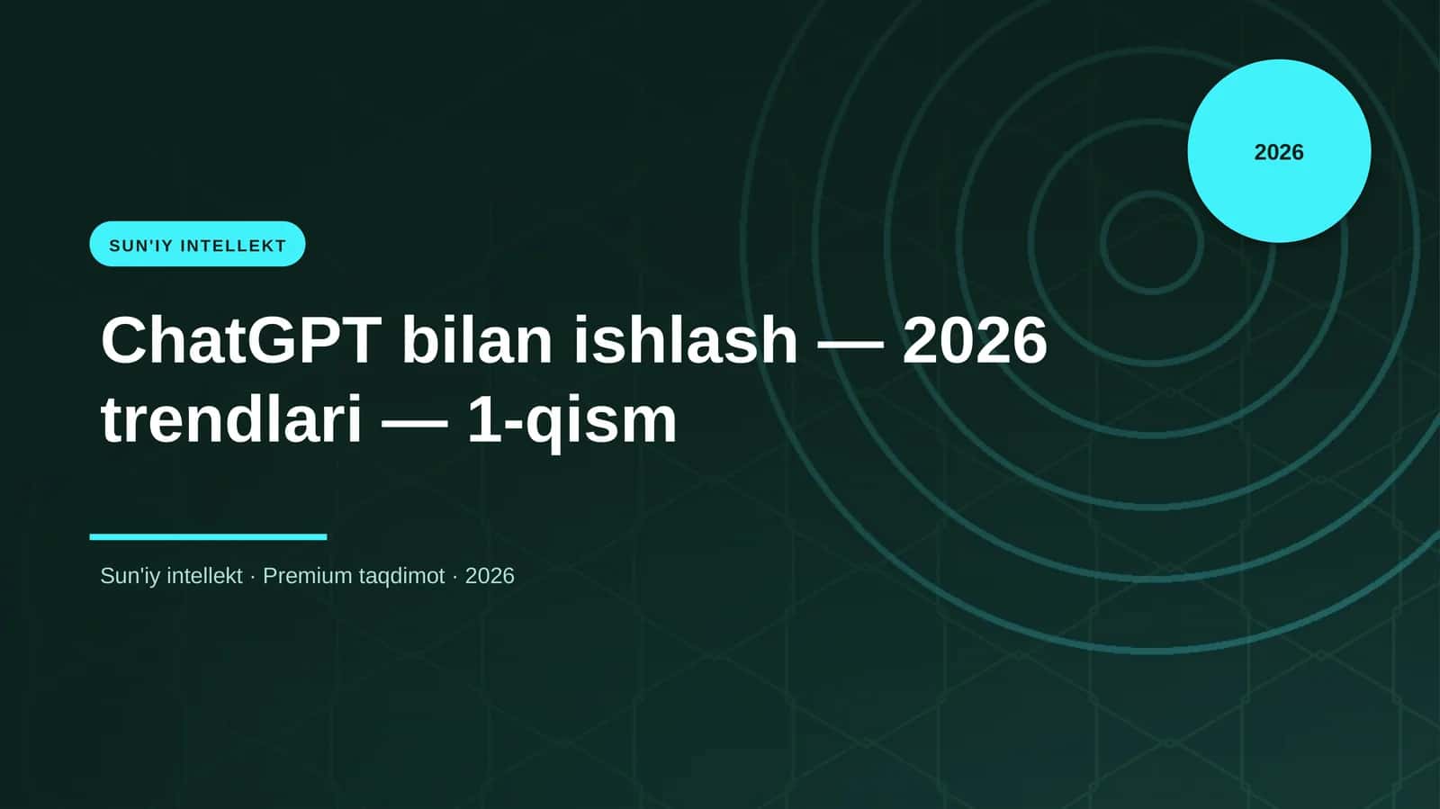 ChatGPT bilan ishlash — 2026 trendlari — 1-qism 1