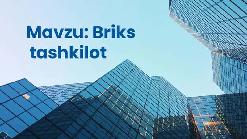 Mavzu: Briks tashkiloti 1