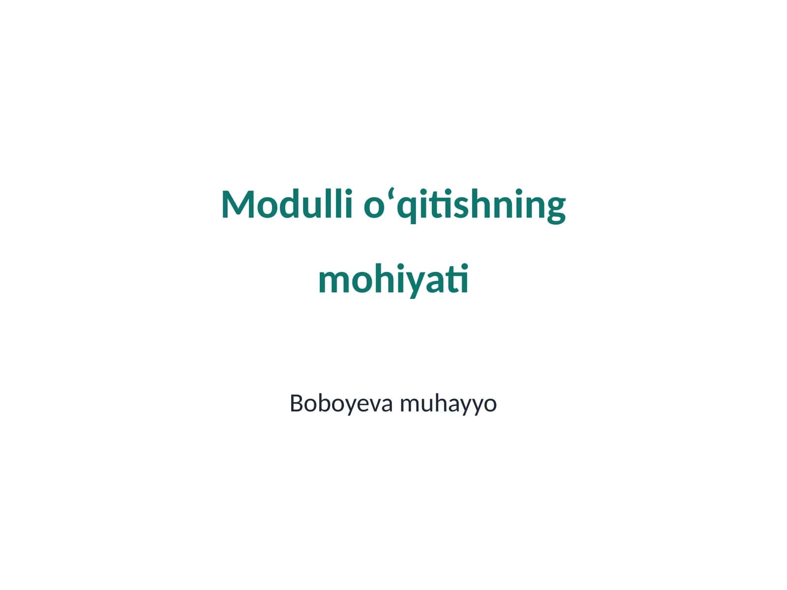 Modulli oʻqitishning mohiyati 1