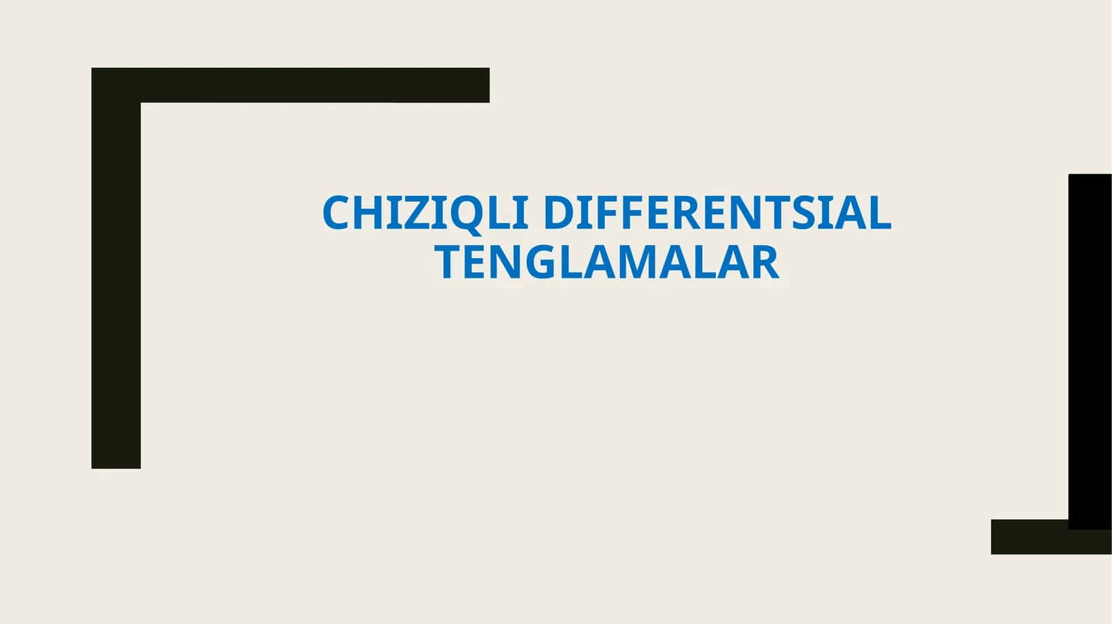 Chiziqli Differentsial Tenglamalar 1