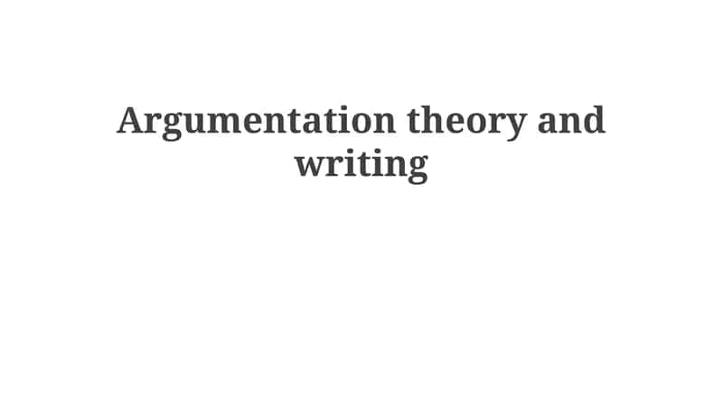 Argumentation theory and writing 1