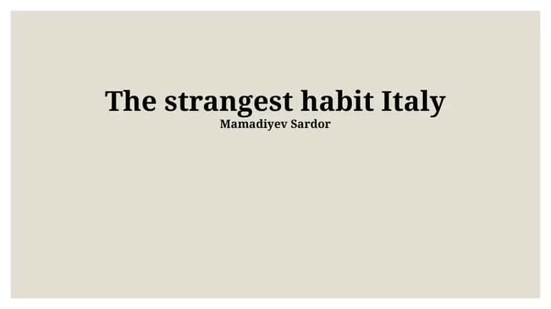 The strangest habit Italy 1