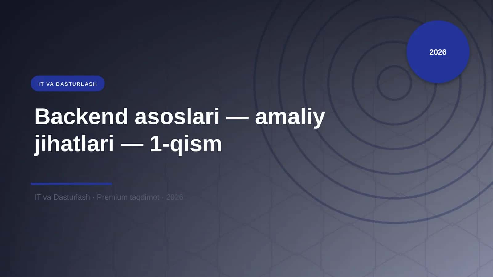 Backend asoslari — amaliy jihatlari — 1-qism 1