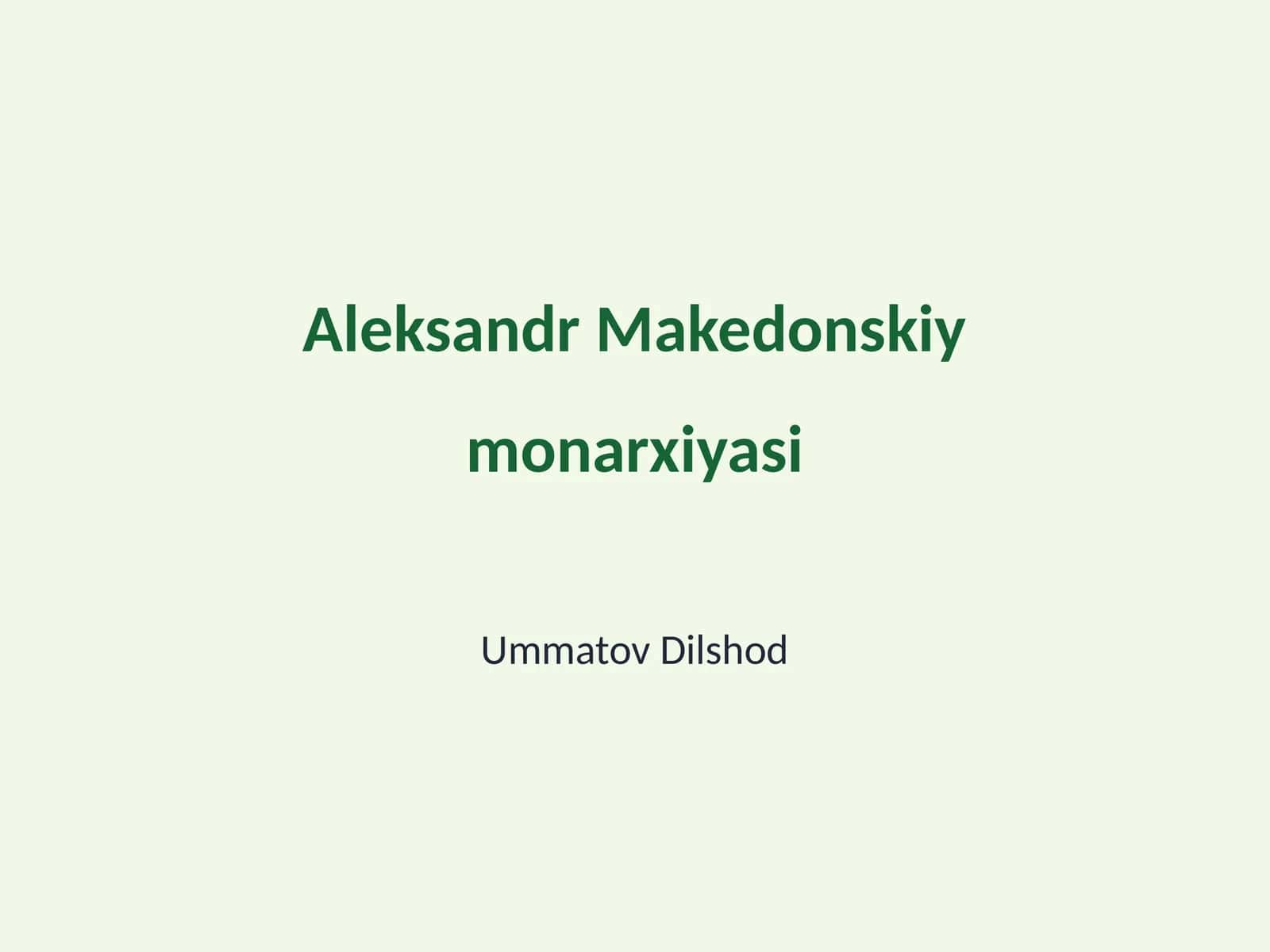 Aleksandr Makedonskiy monarxiyasi 1