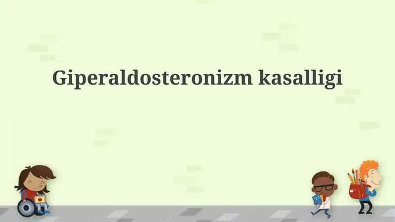 Giperaldosteronizm kasalligi 1