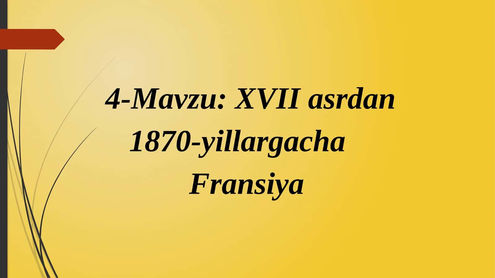 XVII asrdan 1870-yillargacha Fransiya 1
