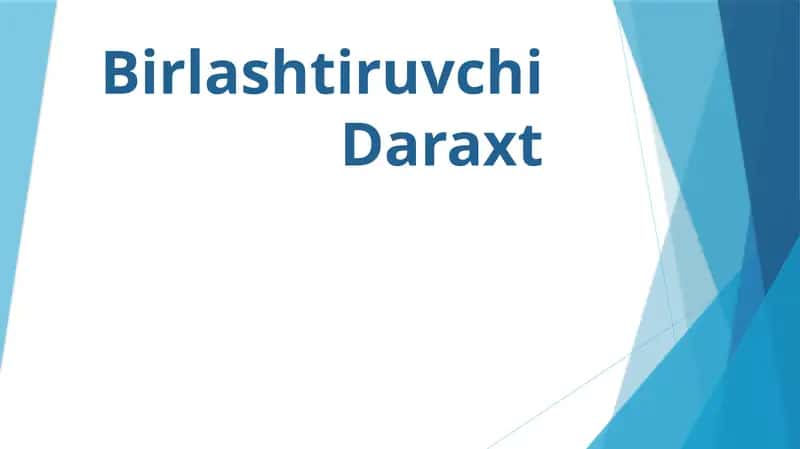 Birlashtiruvchi Daraxt 1
