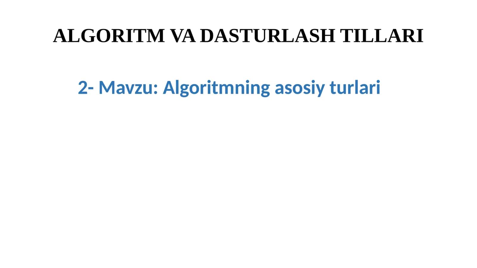 Algoritmning asosiy turlari 1