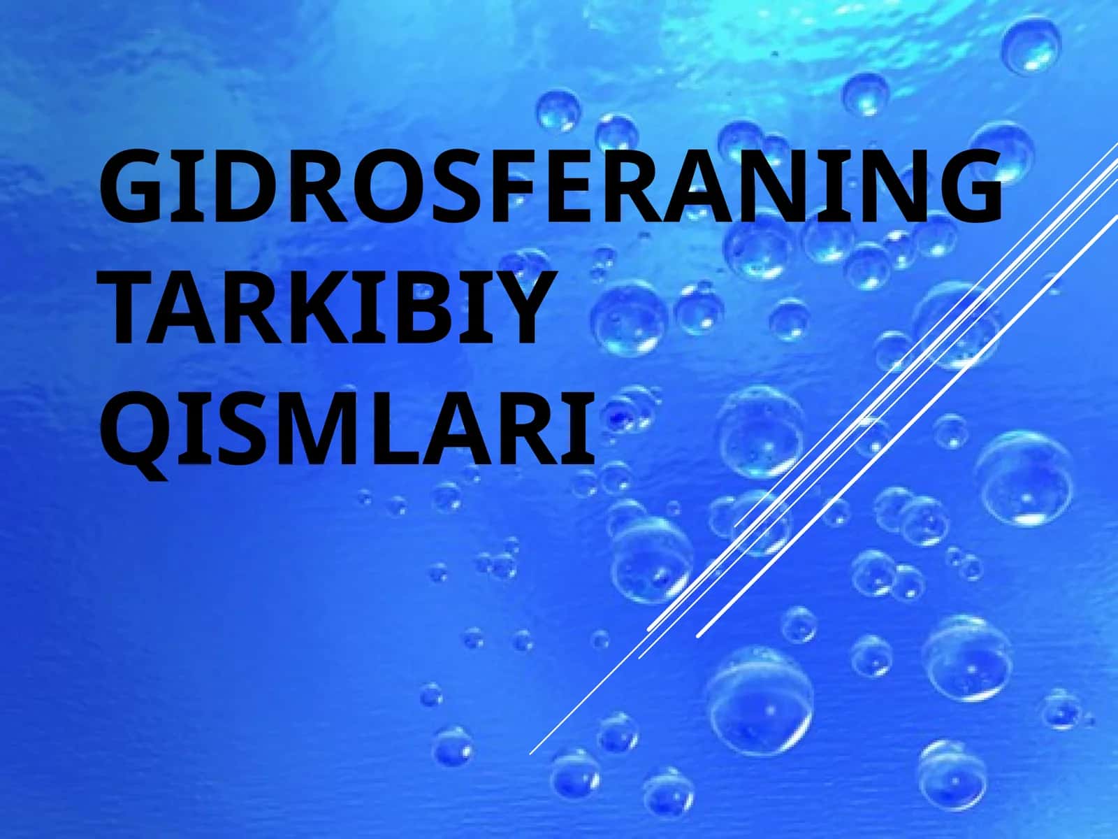 GIDROSFERANING TARKIBIY QISMLARI 1