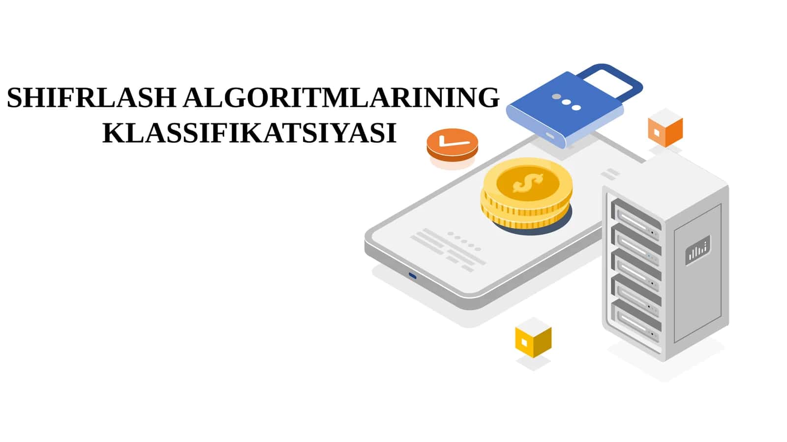 SHIFRLASH ALGORITMLARINING KLASSIFIKATSIYASI 1