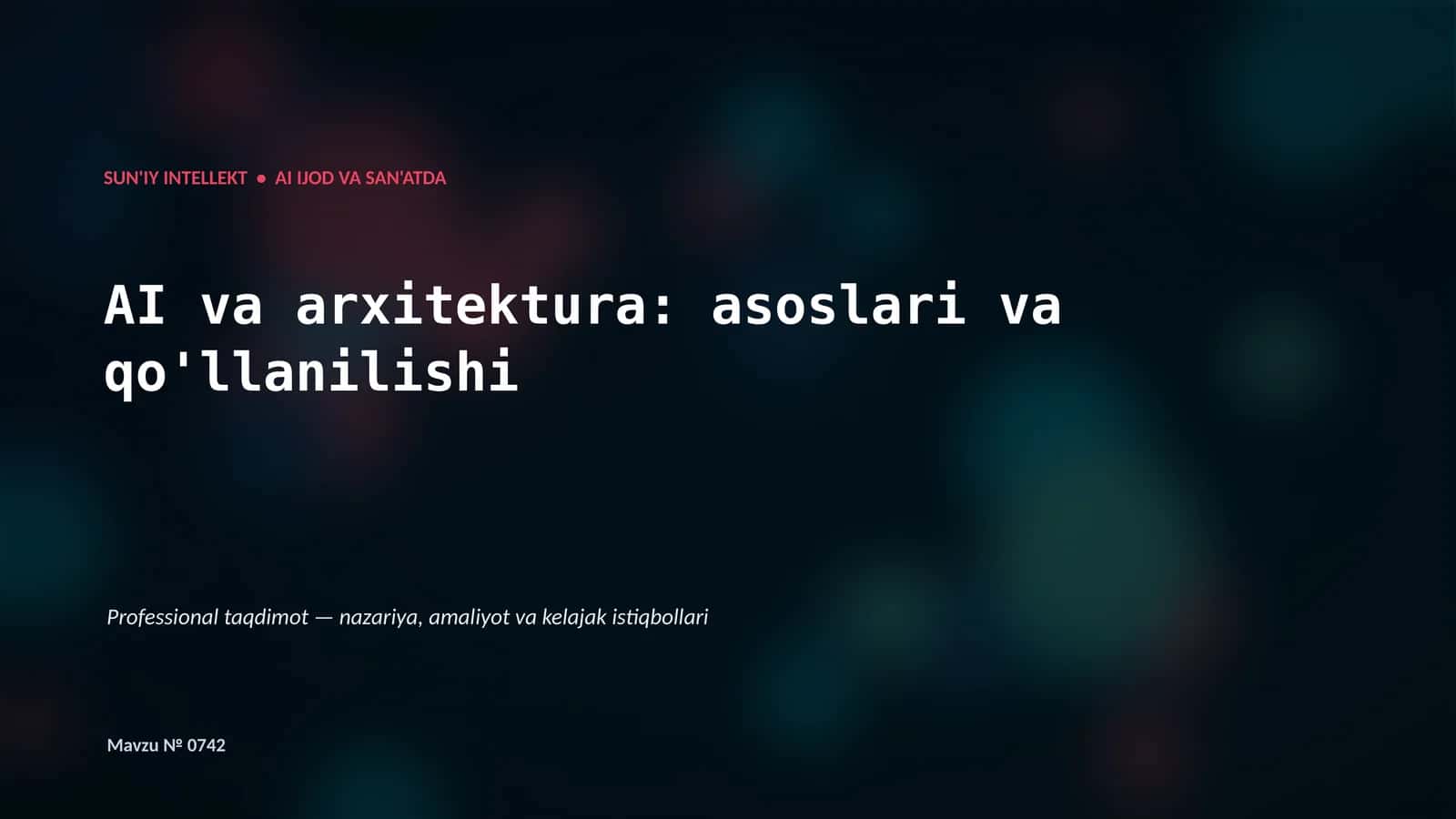 SUN'IY INTELLEKT • AI IJOD VA SAN'ATDA 1
