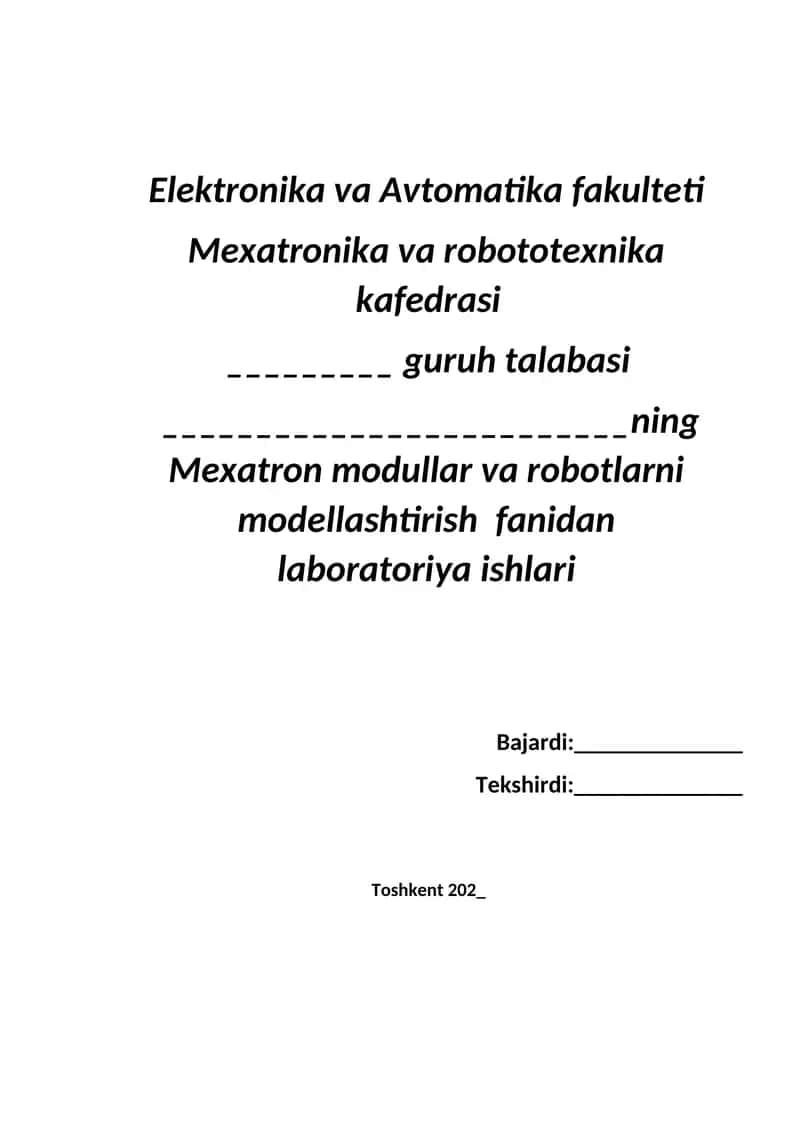 Mexatron modullar va robotlarni modellashtirish fanidan laboratoriya ishlari 1