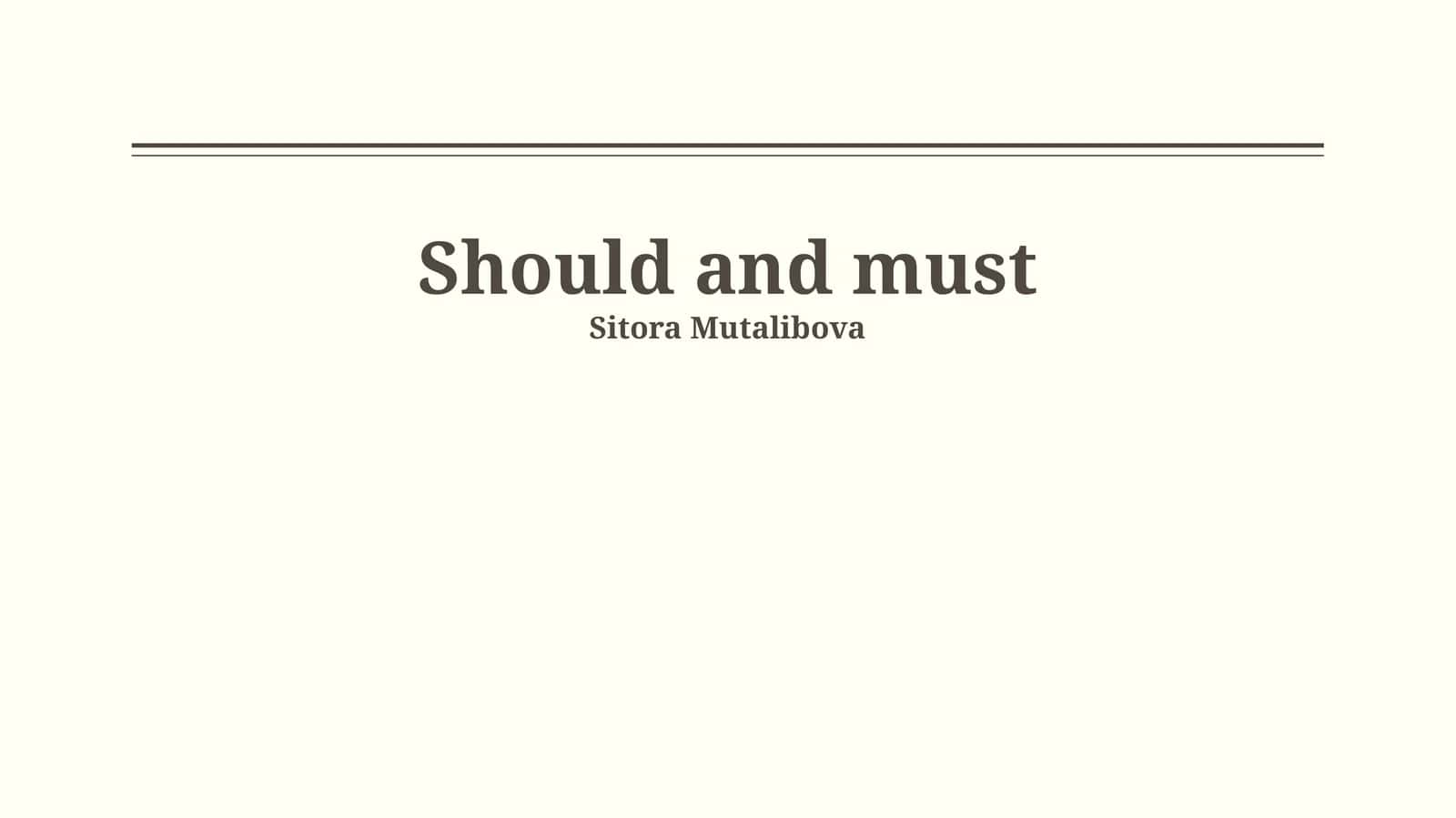 Should and Must 1