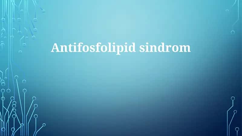 Antifosfolipid sindromi 1