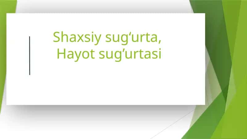 Shaxsiy sug‘urta, Hayot sug’urtasi 1