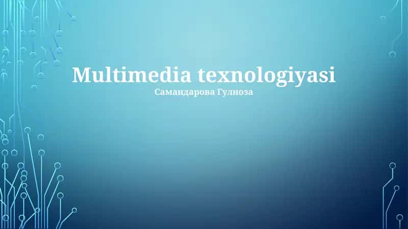 Multimedia texnologiyasi 1