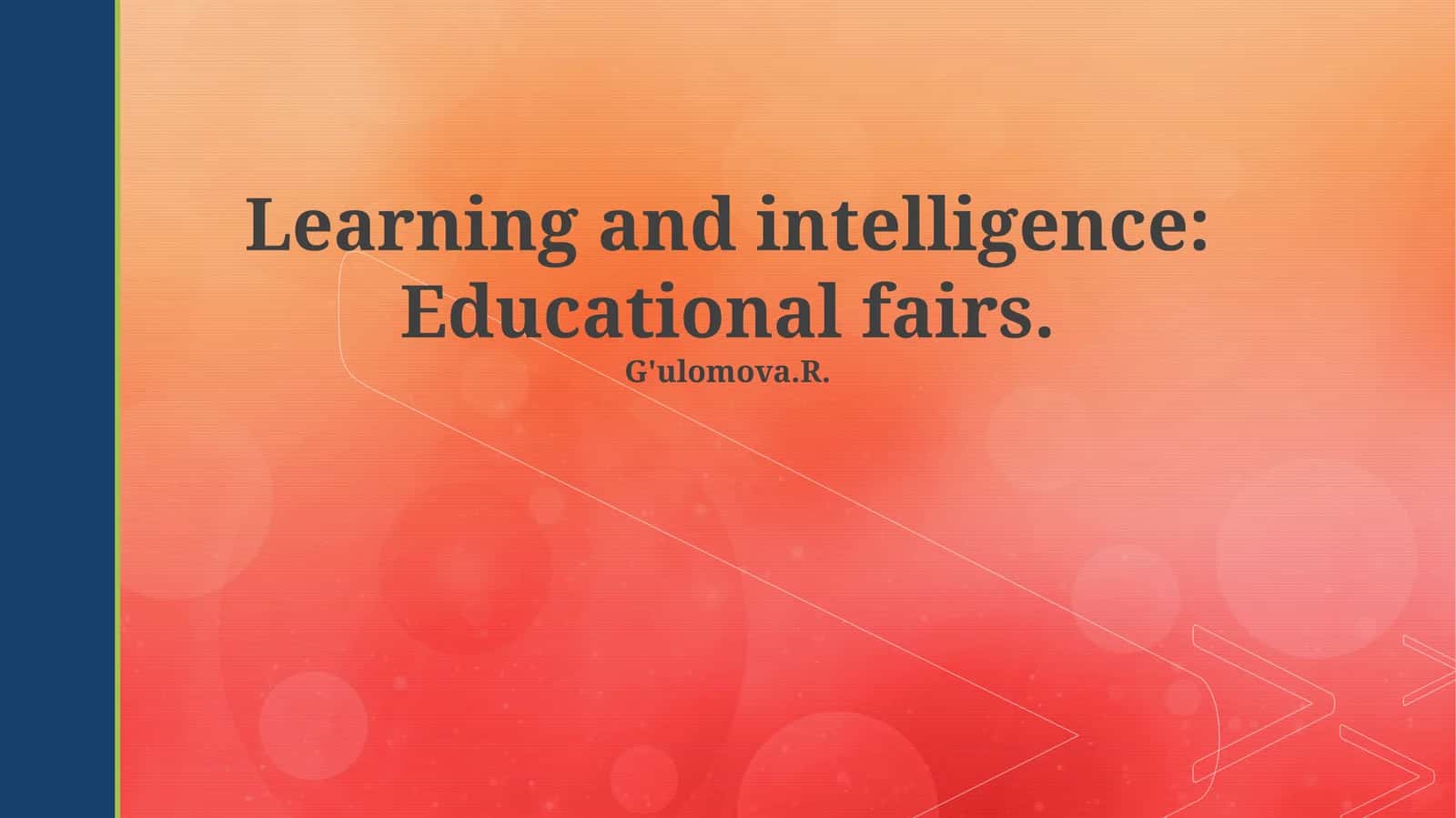 Unlocking Potential: Educational Fairs as Catalysts for Learning and Intelligence 1