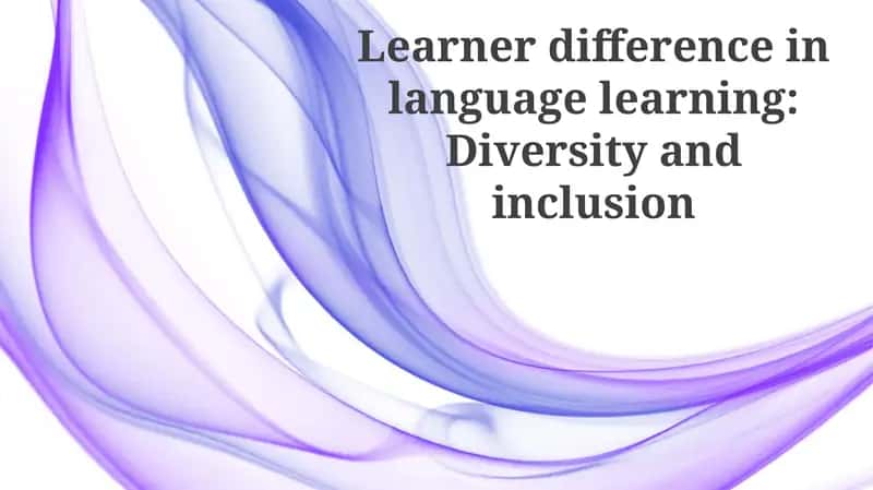 Understanding Learner Differences in Language Acquisition 1