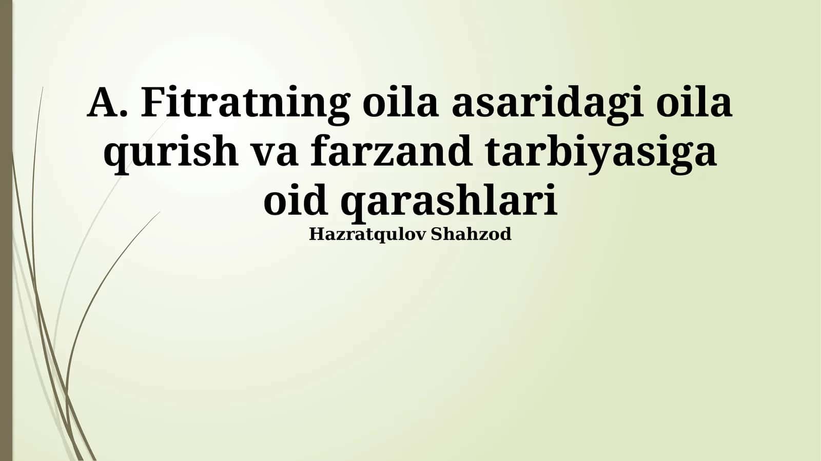 Fitratning oila asaridagi oila qurish va farzand tarbiyasiga oid qarashlari 1
