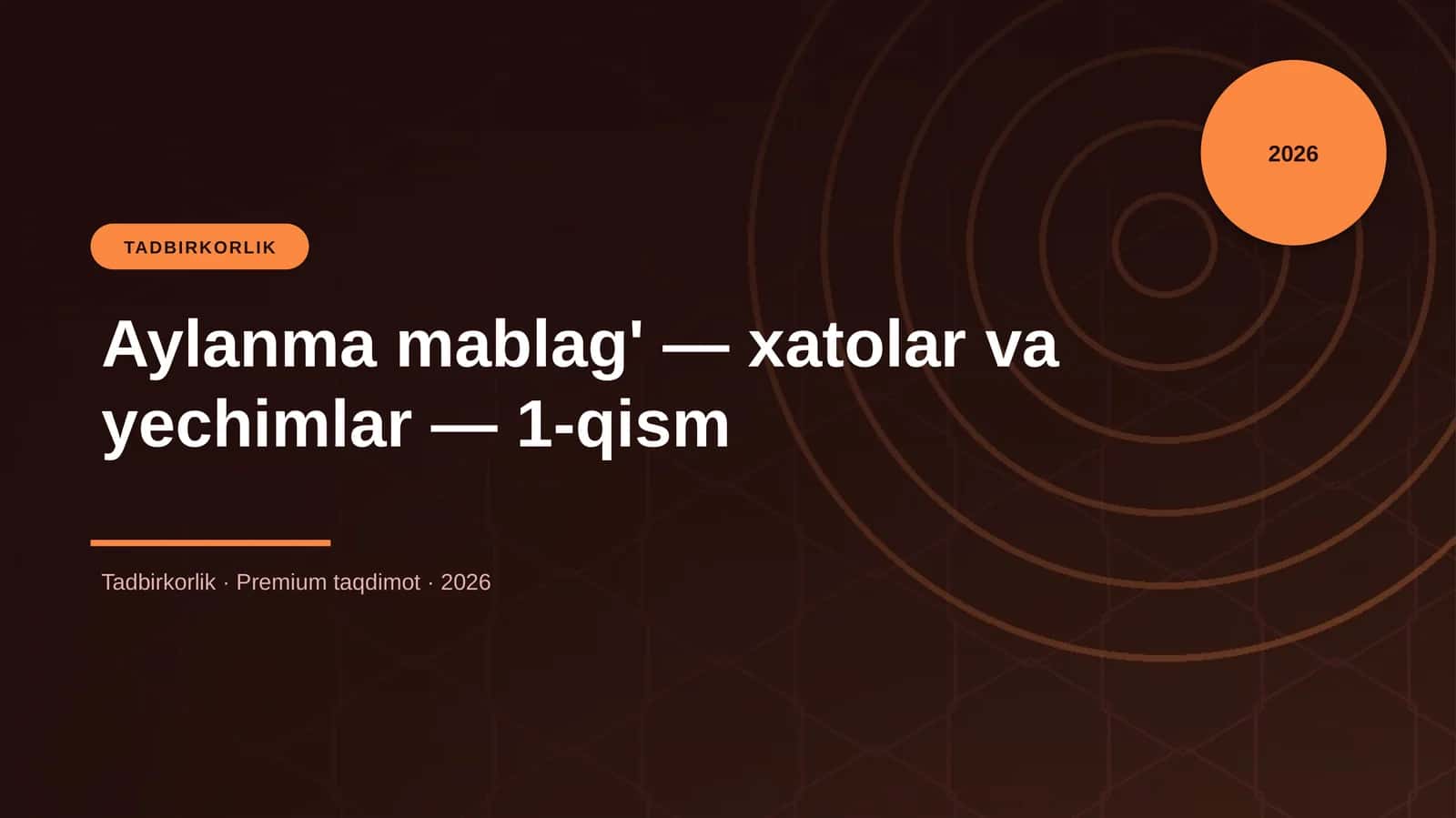 Aylanma mablag' — xatolar va yechimlar — 1-qism 1