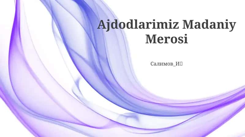 Ajdodlarimiz Madaniy Merosi 1
