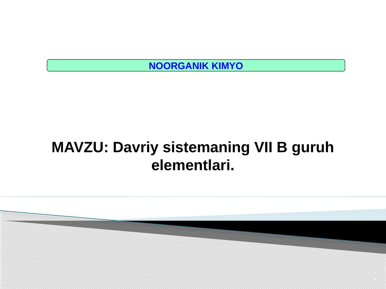 Davriy sistemaning VIIB guruh elementlari 1