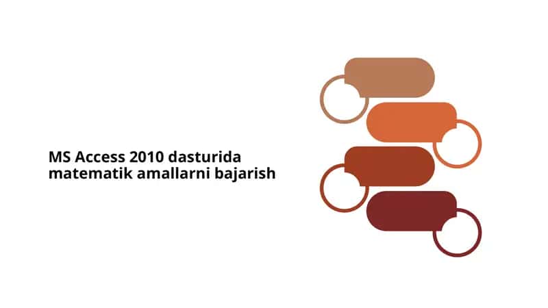 MS Access 2010 dasturida matematik amallarni bajarish 1