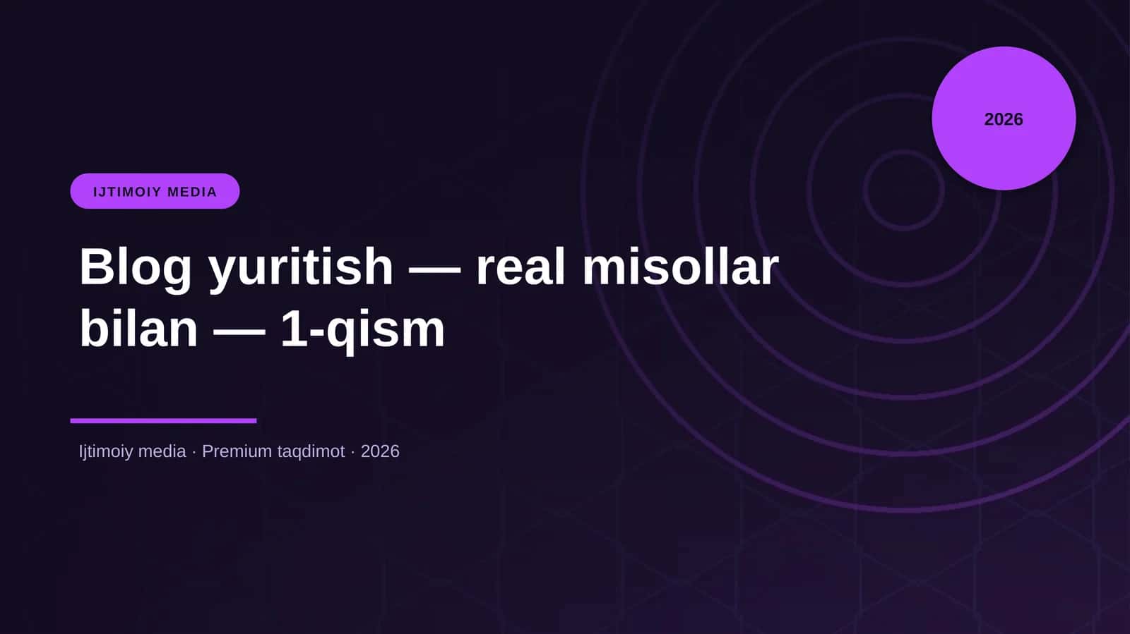 Blog yuritish — real misollar bilan — 1-qism 1