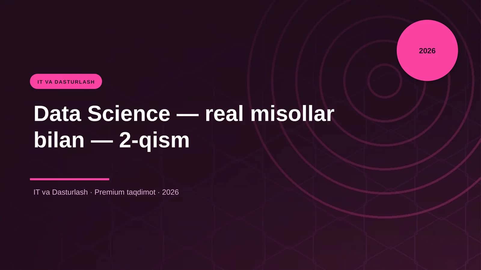 Data Science — real misollar bilan — 2-qism 1