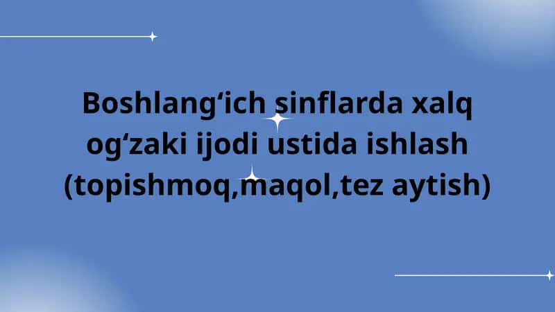 Xalq ogʻzaki ijodi ustida ishlash 1
